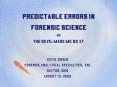 Predictable Errors in Forensic Science or The Devil Made Me Do It