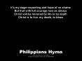 Philippians Hymn Words and Music by: Jay Mathes Swiftly Running Music