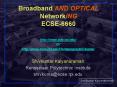 Broadband AND OPTICAL NetworkING ECSE6660