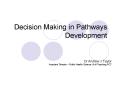 Decision Making in Pathways Development