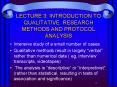 LECTURE 3: INTRODUCTION TO QUALITATIVE RESEARCH METHODS AND PROTOCOL ANALYSIS