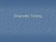 Diagnostic Testing