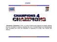 "Champions 4 Champions" (C4C), is a cadre of retired sports legends and celebrity athletes that are committed to positively impacting the lives of underprivileged and disadvantaged youth throughout the world and dedicated to supporting our troops, their