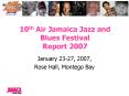 10th Air Jamaica Jazz and Blues Festival Report 2007