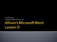 Allisons Microsoft Word Lesson