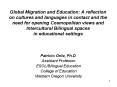 Global Migration and Education: A reflection on cultures and languages in contact and the need for o