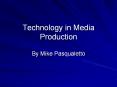 Technology in Media Production