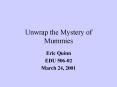 Unwrap the Mystery of Mummies