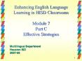 Enhancing English Language Learning in HISD Classrooms Module 7 Part C Effective Strategies