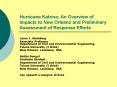 Hurricane Katrina: An Overview of Impacts to New Orleans and Preliminary Assessment of Response Effo