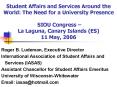 Student Affairs and Services Around the World: The Need for a University Presence SIOU Congress La L