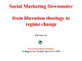 Social Marketing Downunder from liberation theology to regime change