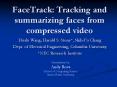 FaceTrack: Tracking and summarizing faces from compressed video
