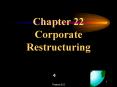 Chapter 22 Corporate Restructuring