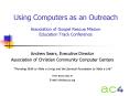 Using Computers as an Outreach Association of Gospel Rescue Mission Education Track Conference
