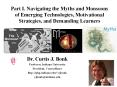 Part I. Navigating the Myths and Monsoons of Emerging Technologies, Motivational Strategies, and Dem
