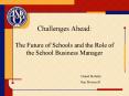 Challenges Ahead: The Future of Schools and the Role of the School Business Manager