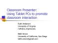 Classroom Presenter: Using Tablet PCs to promote classroom interaction