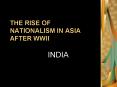 THE RISE OF NATIONALISM IN ASIA AFTER WWII
