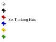 Six Thinking Hats