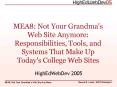 MEA8: Not Your Grandma's Web Site Anymore: Responsibilities, Tools, and Systems That Make Up Today's