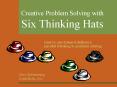 Creative Problem Solving with Six Thinking Hats