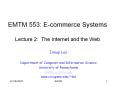 EMTM 553: Ecommerce Systems Lecture 2: The Internet and the Web