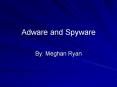 Adware and Spyware