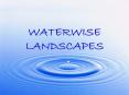 WATERWISE LANDSCAPES
