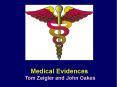 Medical Evidences Tom Zeigler and John Oakes