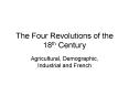 The Four Revolutions of the 18th Century