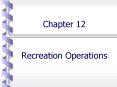 Chapter 12 Recreation Operations