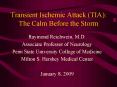 Transient Ischemic Attack TIA: The Calm Before the Storm
