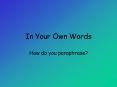 In Your Own Words
