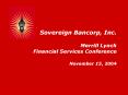 Sovereign Bancorp, Inc' Merrill Lynch Financial Services Conference November 15, 2004