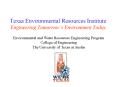 Texas Environmental Resources Institute Engineering Tomorrows Environment Today