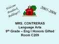 MRS' CONTRERAS Language Arts 9th Grade Eng I Honors Gifted Room C209
