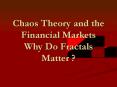 Chaos Theory and the Financial Markets Why Do Fractals Matter