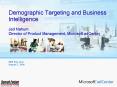 Demographic Targeting and Business Intelligence Jed Nahum Director of Product Management, Microsoft