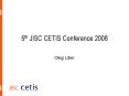 5th JISC CETIS Conference 2008