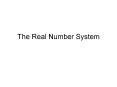 The Real Number System