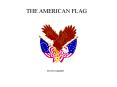 THE AMERICAN FLAG
