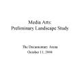 Media Arts: Preliminary Landscape Study