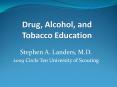Drug, Alcohol, and Tobacco Education