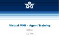 Virtual MPD Agent Training