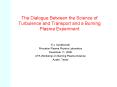 The Dialogue Between the Science of Turbulence and Transport and a Burning Plasma Experiment