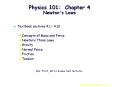Physics 101: Chapter 4 Newton's Laws