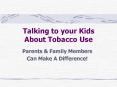 Talking to your Kids About Tobacco Use