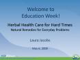Herbal Health Care for Hard Times Natural Remedies for Everyday Problems