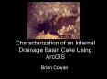 Characterization of an Internal Drainage Basin Cave Using ArcGIS